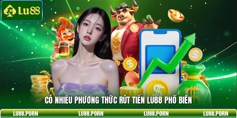 Rút Tiền LU88 - Cách Thực Hiện Giao Dịch Nhanh Và An Toàn
