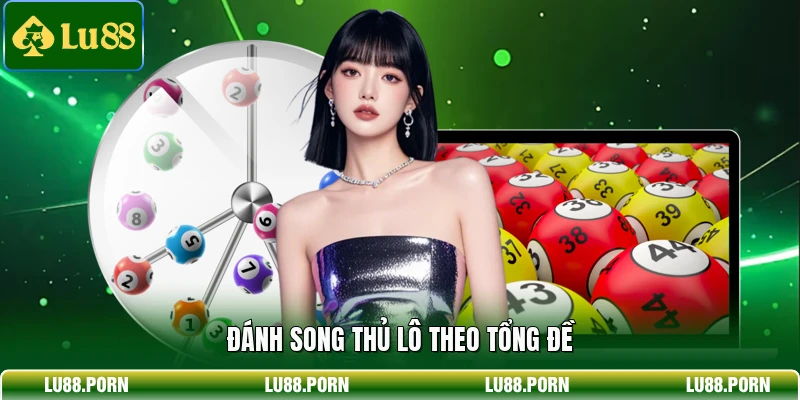 Song Thủ Lô - Cách Chơi Cơ Bản Cùng Bí Kíp Thắng Lớn Song Thủ Lô - Cách Chơi Cơ Bản Cùng Bí Kíp Thắng Lớn