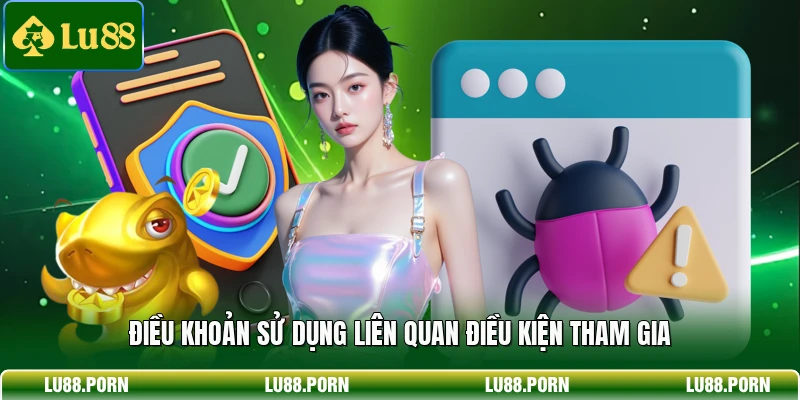 Điều Khoản Sử Dụng - Quy Định Quyền Lợi Hội Viên Tại LU88 Điều Khoản Sử Dụng - Quy Định Quyền Lợi Hội Viên Tại LU88