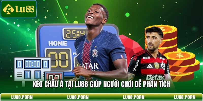Kèo Châu Á LU88 - Chiến Lược Đọc Kèo Chuẩn Thắng Lớn