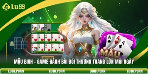 Game Bài LU88 Trải Nghiệm Đỉnh Cao Đổi Thưởng 2026