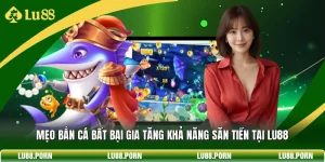 Bắn Cá LU88 Trải Nghiệm Săn Thưởng Đại Dương Hấp Dẫn 2026