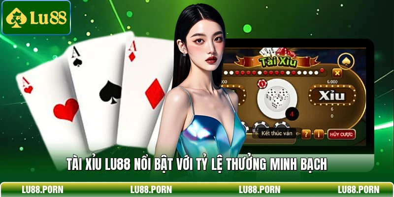 Tài Xỉu LU88 - Chiến Thuật Bắt Cầu Thắng Nhanh Mỗi Phiên