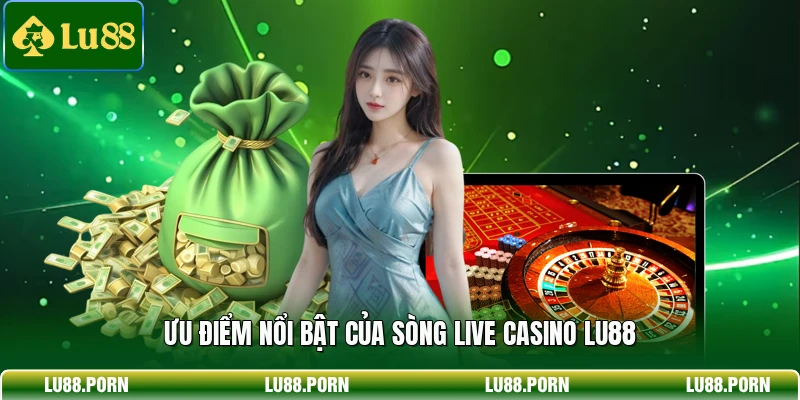 Live Casino LU88 - Sảnh Bài Trực Tuyến Đẳng Cấp Nhất
