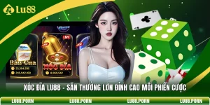 Live Casino LU88 - Sảnh Bài Trực Tuyến Đẳng Cấp Nhất